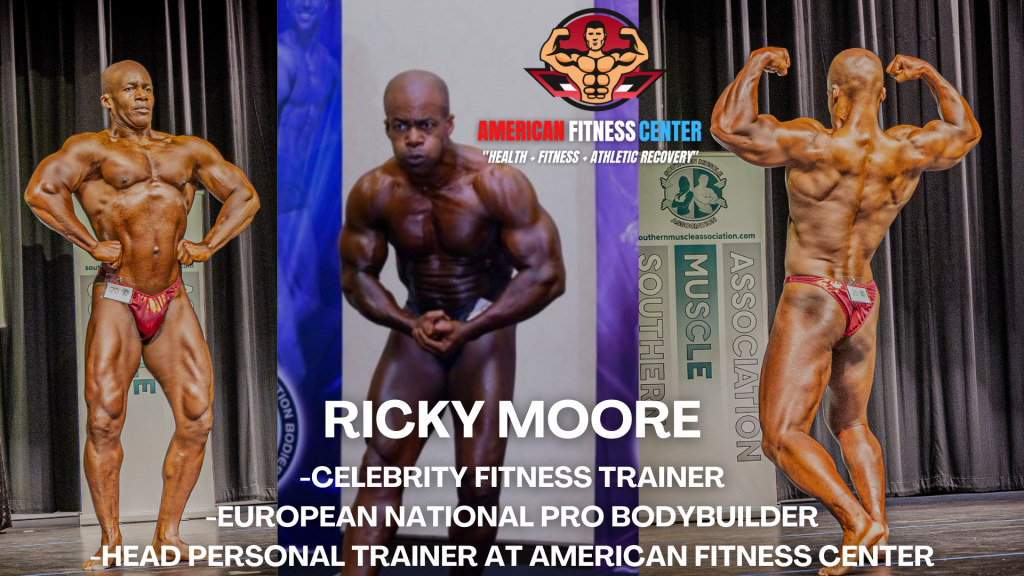 Celebrity Personal Fitness Trainer - Ricky Moore - American Fitness Center